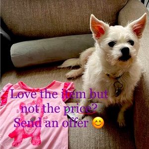 Pup and her matching shirt are not for sale we LOVE offers!